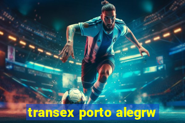 transex porto alegrw